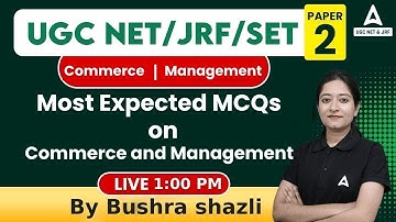 UGC NET 2023/JRF/SET PAPER -2 I Commerce & Management I Most Expected MCQs #3 I By Bushra shazli
