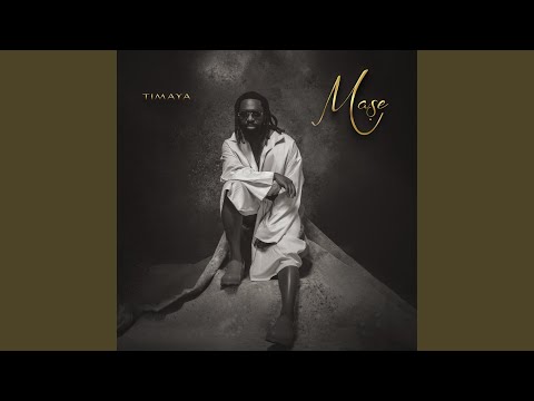 Timaya - Mașe