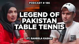 Why Pakistan Is NOT Able To Win The Table Tennis World Championship - Raheela Kashif | NSP #186