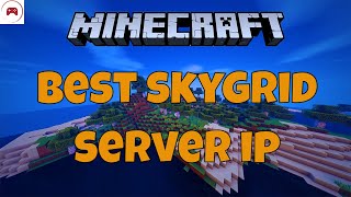 Best Minecraft Skygrid Server Of All Time