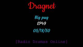 Dragnet | Ep 49 | 05/18/50 | Big Pug |