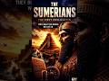 The Sumerians: The First Civilization on Earth #viral #youtubeshorts #ancient #trending