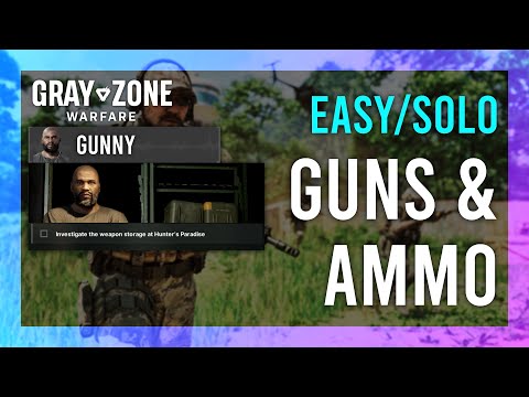 Guns x Ammo | Gunny | Gray Zone Warfare Guide | QuickSolo | Mission Tutorial