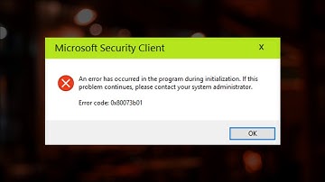 An Error Has Occurred In The Program During Initialization  - Error Code 0x80073b01 - Fix