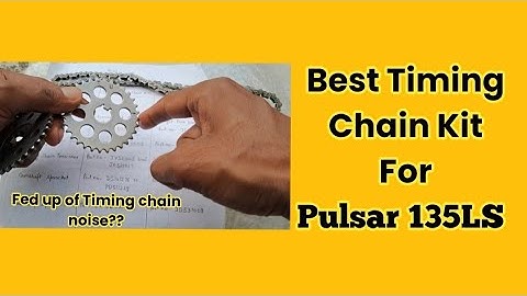 Best Timing chain set for Pulsar 135LS