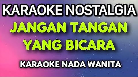 Thumbnail of JANGAN TANGAN YG BICARA Karaoke Nada Wanita Ratih Purwasih