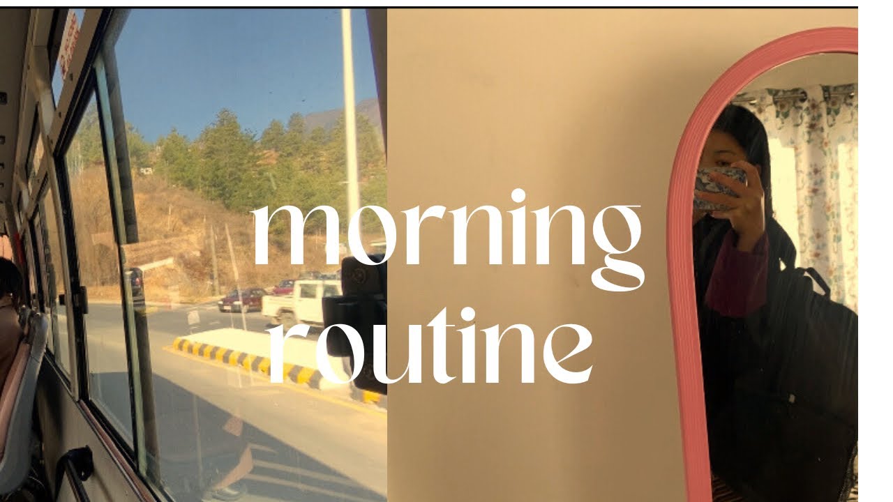 How I start my DAY// morning routine ☀️ #bhutan #life #morningroutine #vlog 