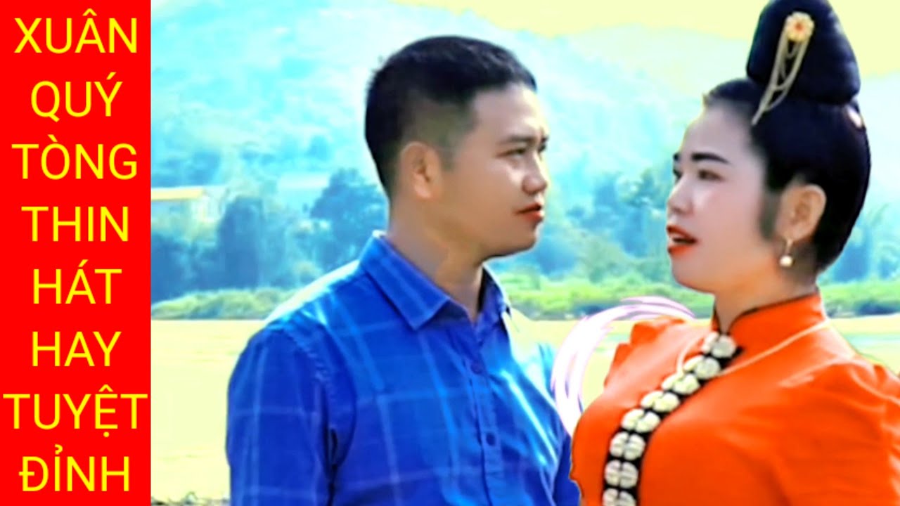 HÁT THÁI "XUÂN QUÝ, TÒNG THIN" HÁT GIAO DUYÊN 