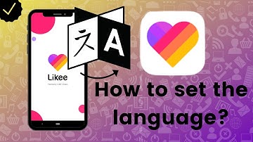 How to set the language in Likee?