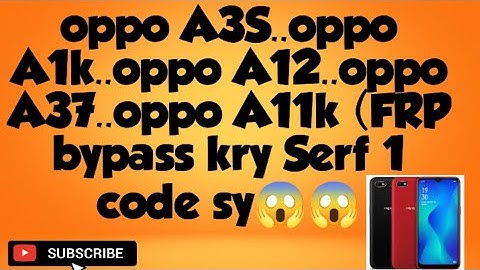 oppo A1k oppo A3s oppo a37  oppo A11k Frp bypass Just 1 code Sy