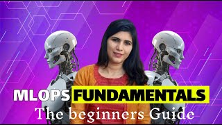 MLOps Fundamentals - The beginners Guide