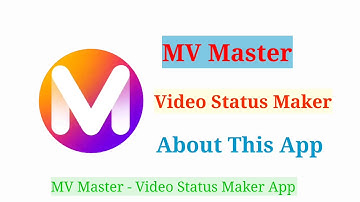 MV Master - Video Status Maker !! About This App !!