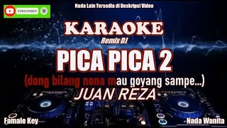 Download Lagu Juan Reza|| Pica Pica 2 - Karaoke Nada wanita MP3