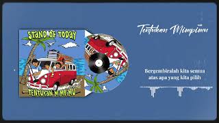 Stand Of Today  Tentukan Mimpimu  Liryc 