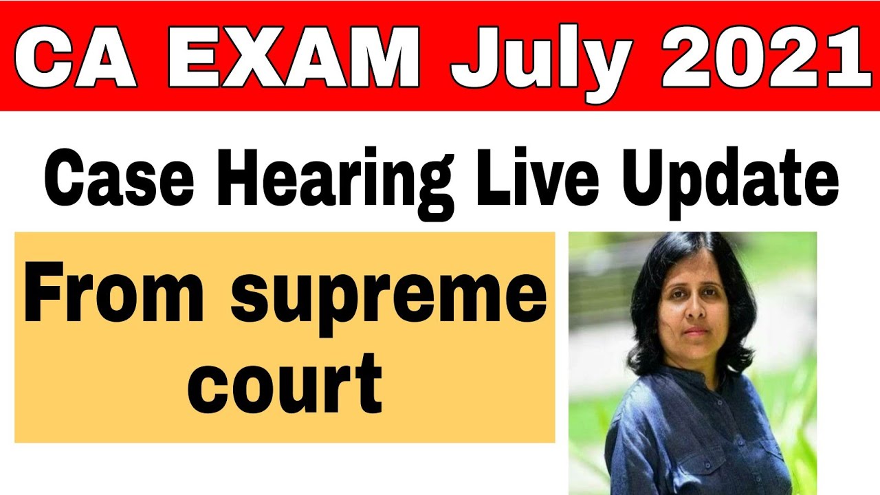 CA PIL hearing letest update। CA EXAM July update। ICAI latest news। CA Exam supreme court update।
