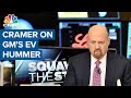 Jim Cramer on GM's EV Hummer: 'You're not going to catch Elon'