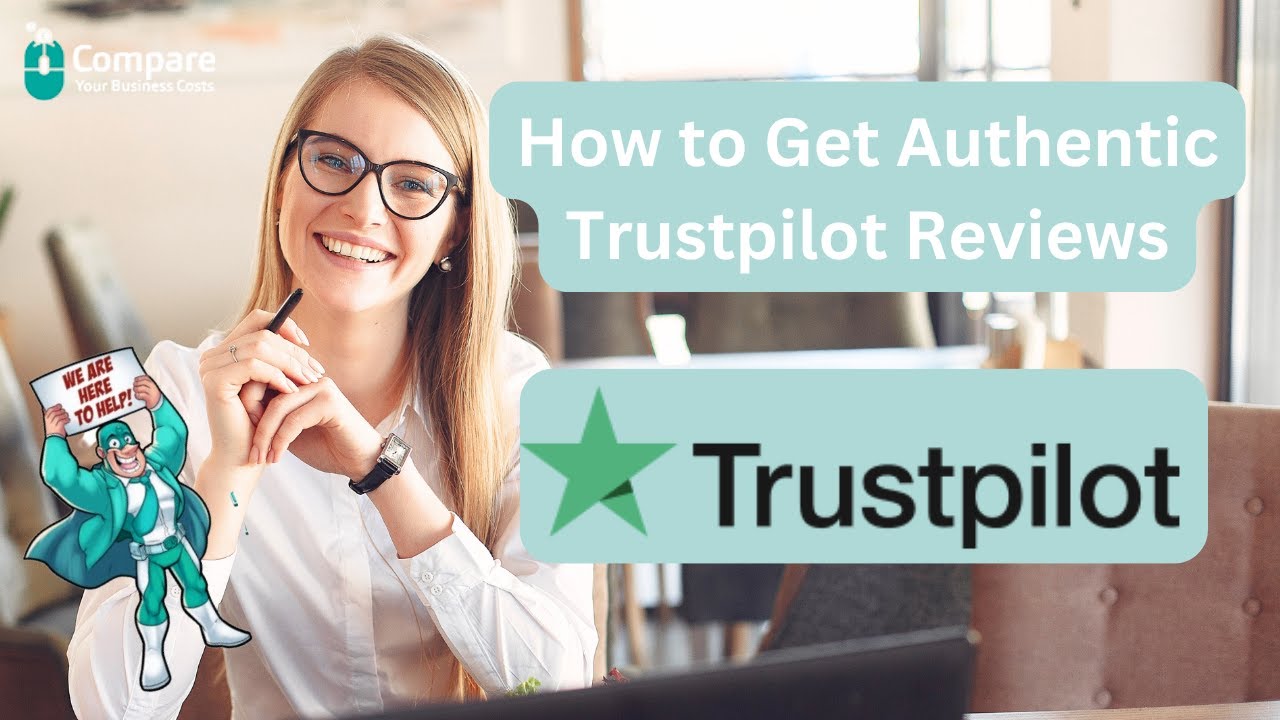 Authentic Trustpilot Reviews: How to Get Genuine Feedback for Your Business
