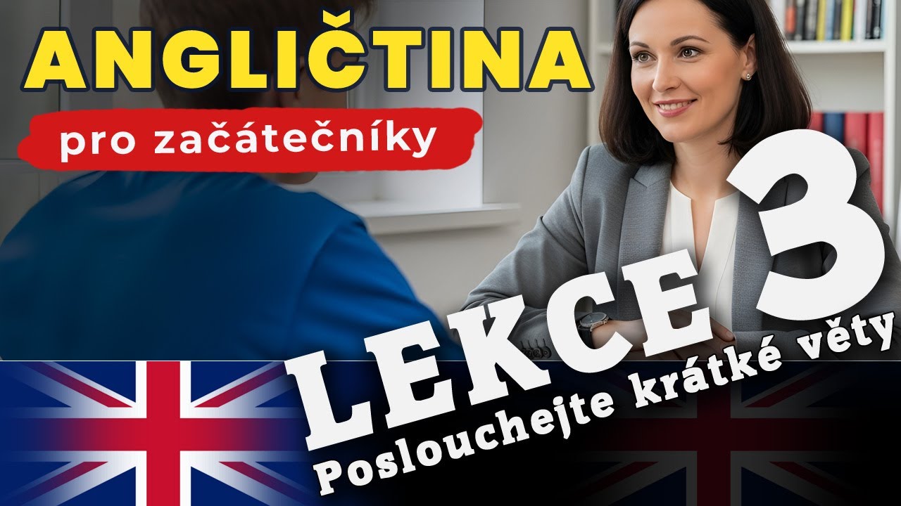 Angličtina pro začátečníky - 3. lekce - velmi krátké věty