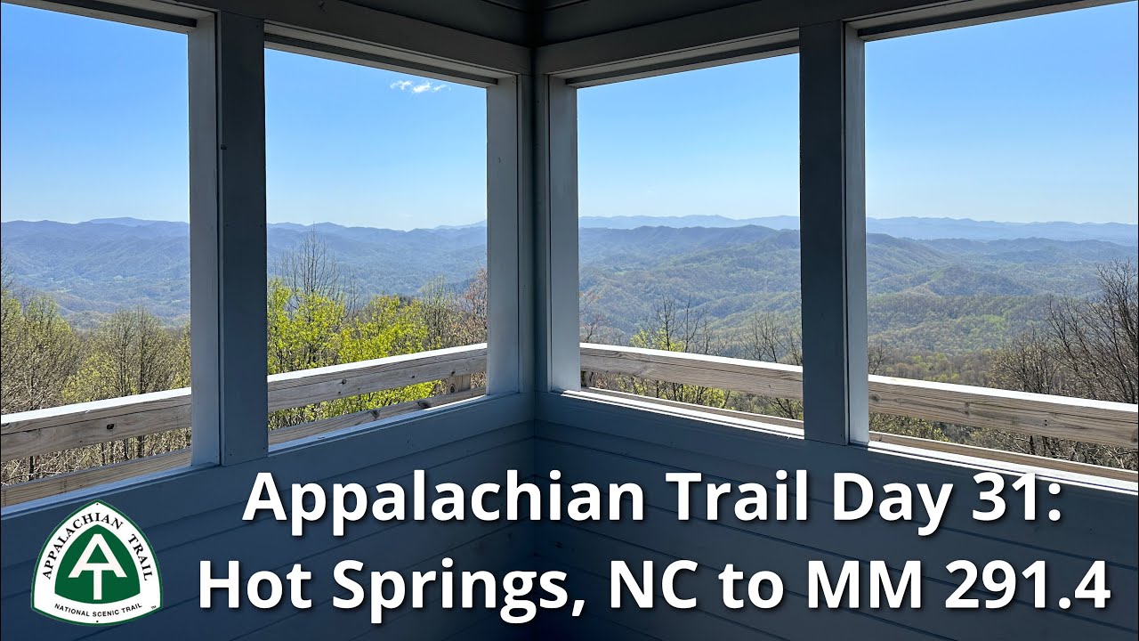 Appalachian Trail 2023 Day 31 Hot Springs, NC to Stealth Site at MM