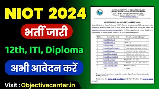 NIOT Recruitment 2024 💯 12th, ITI, Diploma & Degree Pass Apply Now