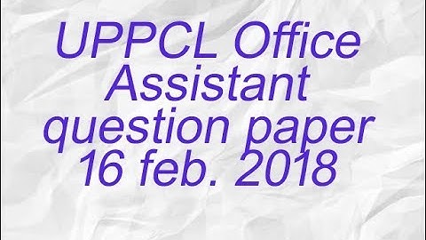 UPPCL Office Assistant Exam paper( 16 feb.2018)