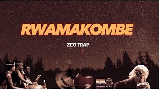 RWAMAKOMBE By ZEOTRAP (Official Lyrics Video).