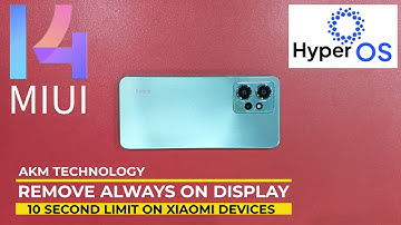 Remove always on display 10 Sec limit on Xiaomi Devices with MIUI 14 and Hyper OS
