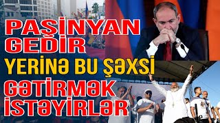 Paşinyanın yerinə onu gətirmək istəyirlər - İrəvanda nə baş verir? - Xəbəriniz var? - Media Turk TV