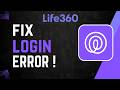 How To Fix Life360 Login Error 2026 !