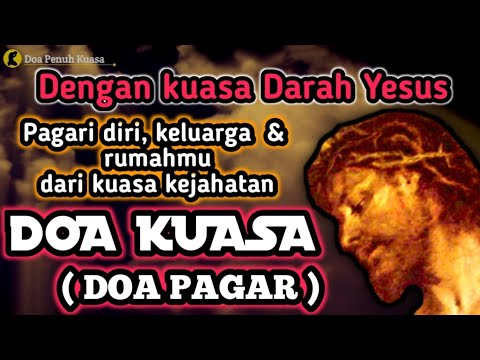 Doa Kuasa | Doa Pagar | Pagari diri, keluarga dan rumah dari kuasa kejahatan | Doa Katolik