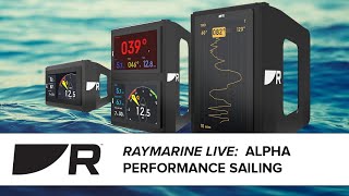 Raymarine Live:  Alpha Performance Sailing