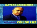 Mattos Nascimento  céu de luz