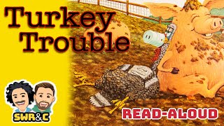 🦃📚 Read Aloud | TURKEY TROUBLE by Storytime with Ryan & Craig 92,622 views 6 months ago 8 minutes, 29 seconds