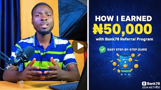 How I Earned ₦50,000 with Bank78 Referral Program