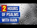 2 Hours of Peaceful Psalms Prayer to Help You Sleep