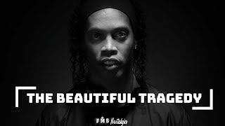 A Tactical Look At Ronaldinho's Career |The Beauty & Tragedy Of Ronaldinho | Mini-Doc | The Magician