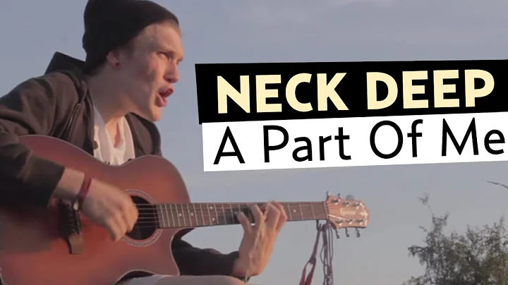 Neck Deep - A Part of Me (Ft. Laura Whiteside) Off...