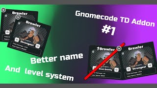 How to make a better naming and level system | Gnomecode TD Addon #1
