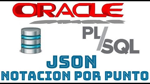 Oracle PLSQL-cursus in het Spaans vanaf nul | JSON, bestanden lezen, puntnotatie (video 63)