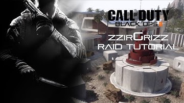 BO2: zzirGrizz Raid Tutorial