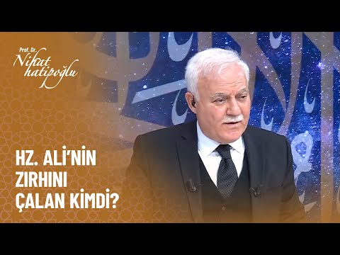 Hz. Ali'nin zırhını çalan kimdi? - Nihat Hatipoğlu ile Dosta Doğru 350. Bölüm