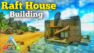 How to Build Raft Base House in ARK Mobile