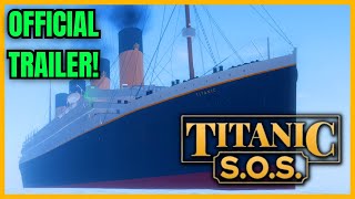 Roblox Titanic SOS OFFICIAL Game Trailer!