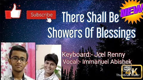 There Shall Be Showers Of Blessings.  Jœl & Immanuel