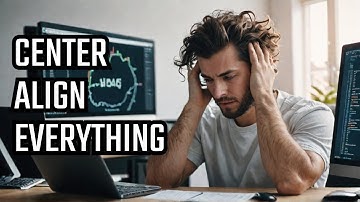 HTML & CSS Rage: Center Align Everything! 💻🎨🤯🔧😤