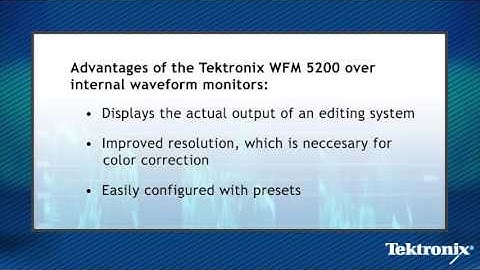 Tektronix WFM Benefits of Using an External Waveform Monitor