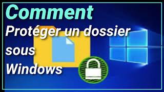 Comment protéger un dossier sous Windows10 🔐 | verrouiller un dossier par mot de passe