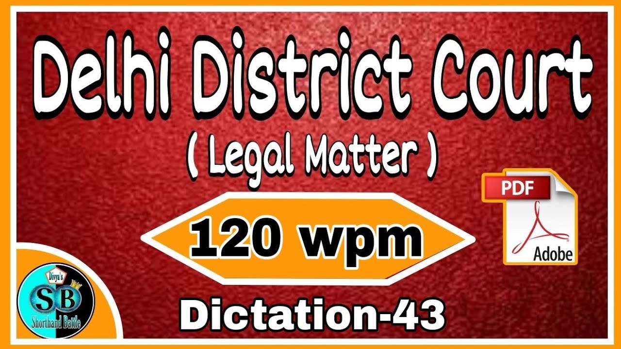 Delhi District Court 120 wpm Dictation- 43 ll English Legal Dictation 120 wpm l Legal Matter 120 wpm