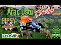 Araç Üstü Çadır ve Tente Modelleri | Gipsy Adventure Home