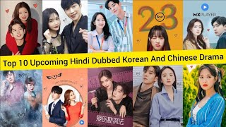 Top 10 Upcoming Hindi Dubbed Korean And Chinese Drama On MX Player Or Netflix